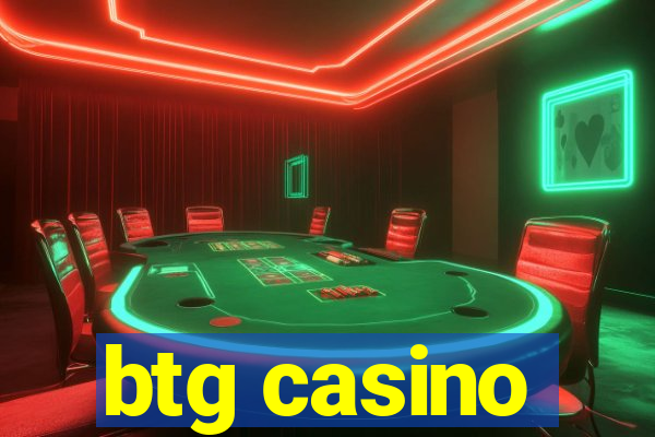 btg casino